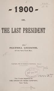 1900; or, The last President