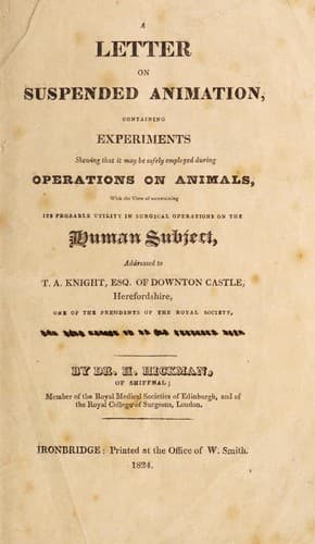 A Letter on Suspended Animation: containing experiments shewing that it may be safely employed during operations on animals