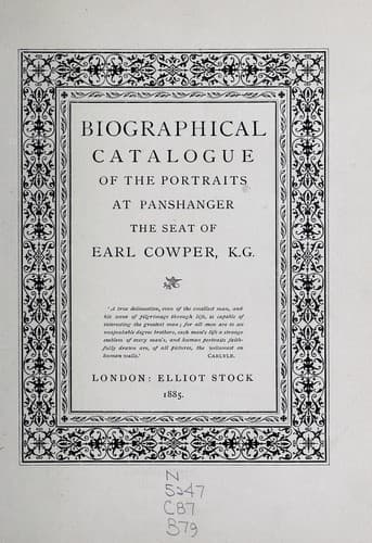 Biographical Catalogue of the Portraits at Panshanger, the Seat of Earl Cowper, K.G.