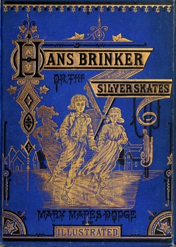 Hans Brinker; Or, The Silver Skates