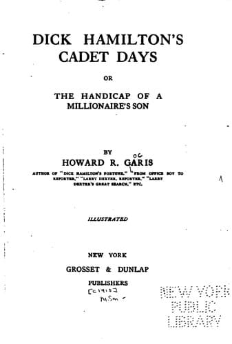 Dick Hamilton's Cadet Days; Or, The Handicap of a Millionaire's Son