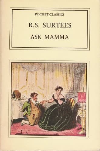 "Ask Mamma"; or, The Richest Commoner In England
