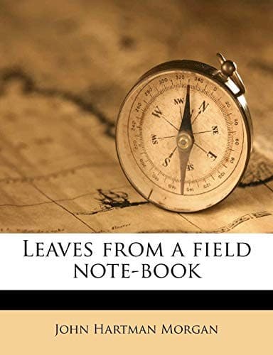 Leaves from a Field Note-Book