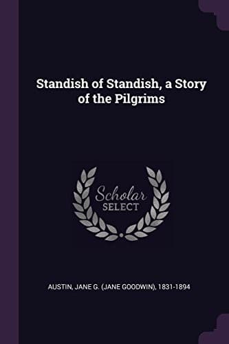 Standish of Standish: A Story of the Pilgrims