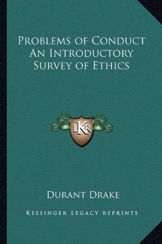 Problems of Conduct: An Introductory Survey of Ethics