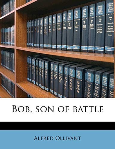 Bob, Son of Battle
