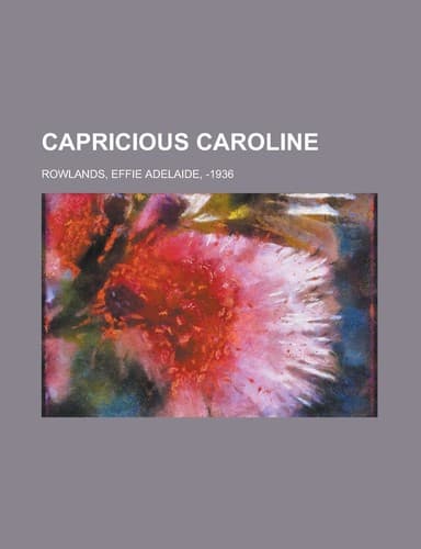 Capricious Caroline