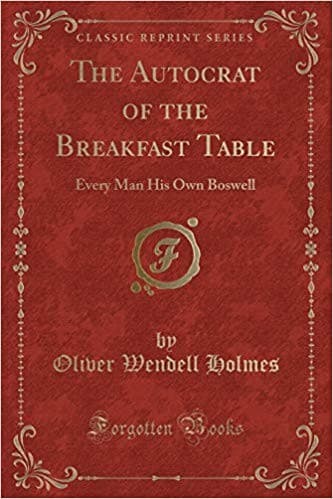 The Autocrat of the Breakfast-Table