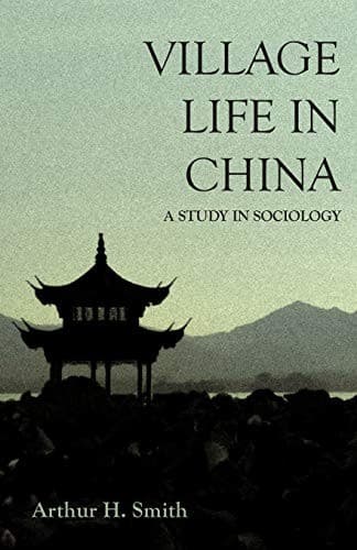 Village Life in China: A Study in Sociology