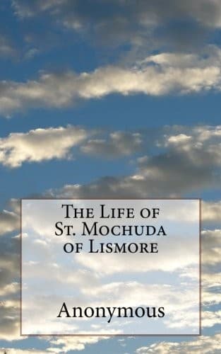 The Life of St. Mochuda of Lismore