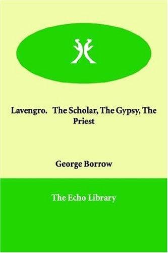 Lavengro: The Scholar, the Gypsy, the Priest