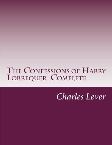 The Confessions of Harry Lorrequer — Complete
