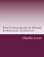 The Confessions of Harry Lorrequer — Complete