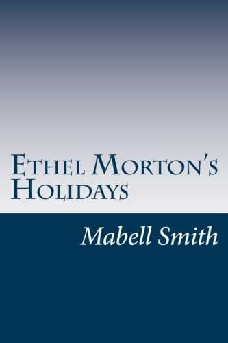 Ethel Morton's Holidays