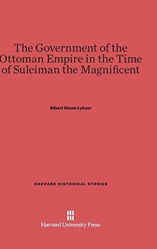 The government of the Ottoman Empire in the time of Suleiman the Magnificent