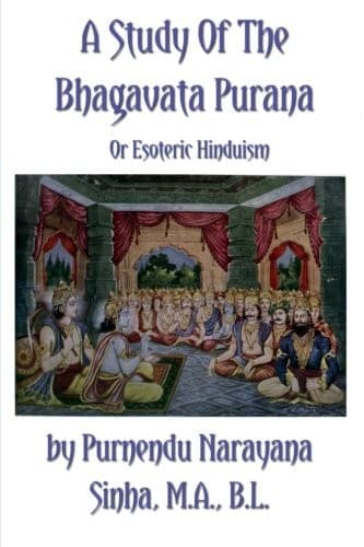 A Study of the Bhâgavata Purâna; or, Esoteric Hinduism