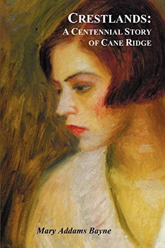 Crestlands: A Centennial Story of Cane Ridge