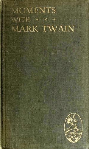 Moments with Mark Twain