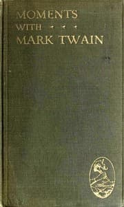 Moments with Mark Twain