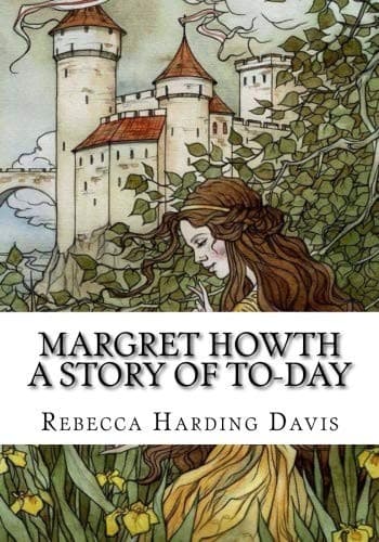 Margret Howth: A Story of To-day