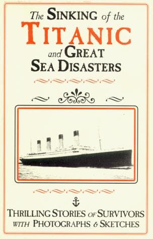 Sinking of the Titanic and Great Sea Disasters
