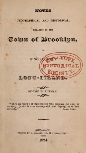 Notes Geographical and Historical, Relating to the Town of Brooklyn in Kings County on Long-Island