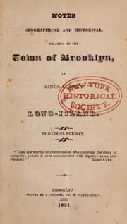 Notes Geographical and Historical, Relating to the Town of Brooklyn in Kings County on Long-Island