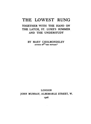 The Lowest Rung: Together with The Hand on the Latch, St. Luke's Summer and The Understudy