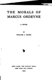 The Morals of Marcus Ordeyne : a Novel