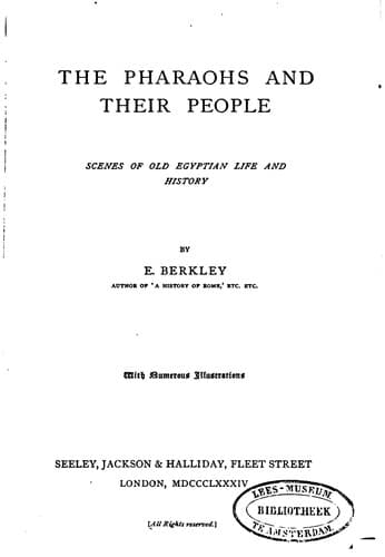 The Pharaohs and Their People: Scenes of old Egyptian life and history