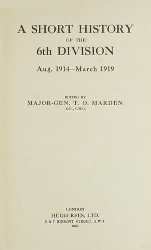A Short History of the 6th Division: Aug. 1914-March 1919