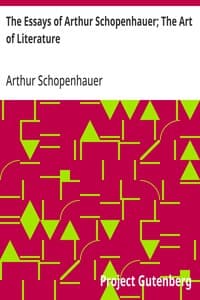 The Essays of Arthur Schopenhauer; The Art of Literature