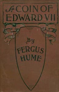 A Coin of Edward VII: A Detective Story