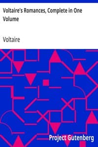 Voltaire's Romances, Complete in One Volume