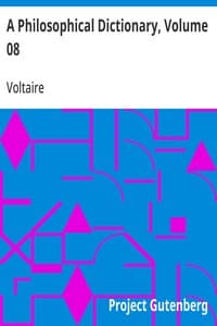 A Philosophical Dictionary, Volume 08