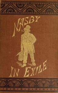 Nasby in Exile: or, Six Months of Travel in England, Ireland, Scotland, France, Germany, Switzerland and Belgium, with many things not of travel