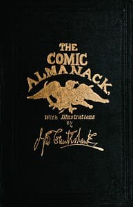 The Comic Almanack, Volume 1: An Ephemeris in Jest and Earnest, Containing Merry Tales, Humerous Poetry, Quips, and Oddities