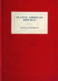 Plato's American Republic : $b Done out of the original