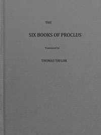 The six books of Proclus, the Platonic successor, on the theology of Plato (vol. 1 of 2) : $b  translated from the Greek, to which a seventh book is added, in order to supply the deficiency of another book on this subject, which was written by Proclus, but since lost, also, a translation from the Greek of Proclus' Elements of theology, to which are added a translation of the treatise of Proclus, On providence and fate, a translation of extracts from his treatise, entitled, Ten doubts concerning 
