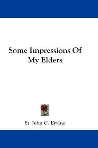 Some Impressions of My Elders