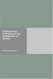 Fundamental Principles of the Metaphysic of Morals