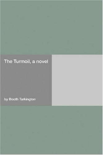 The Turmoil: A Novel