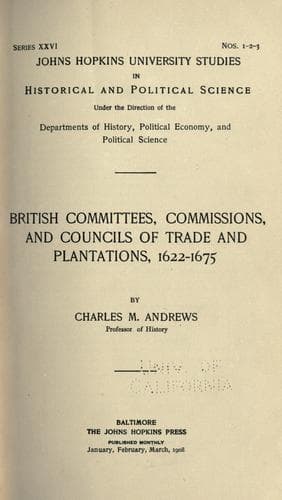 British Committees, Commissions, and Councils of Trade and Plantations, 1622-1675