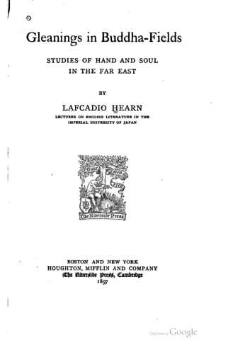 Gleanings in Buddha-Fields: Studies of Hand and Soul in the Far East