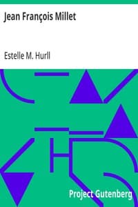 Jean François Millet: A Collection of Fifteen Pictures and a Portrait of the Painter, with Introduction and Interpretation