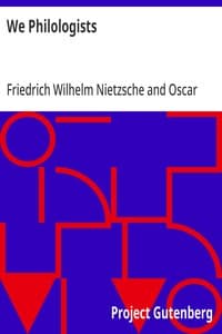 We Philologists: Complete Works of Friedrich Nietzsche, Volume 8