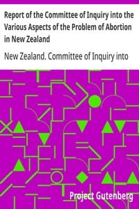Report of the Committee of Inquiry into the Various Aspects of the Problem of Abortion in New Zealand