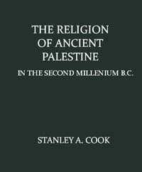The Religion of Ancient Palestine in the Second Millenium B.C.