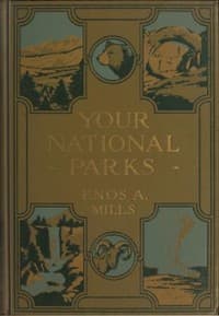 Your National Parks, with Detailed Information for Tourists