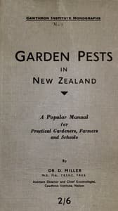 Garden Pests in New Zealand: A Popular Manual for Practical Gardeners, Farmers and Schools